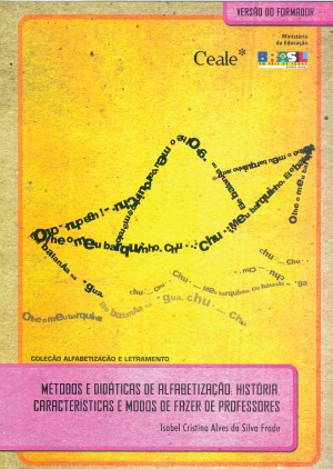 Métodos e didáticas de alfabetização: história, características e modos de fazer dos professores