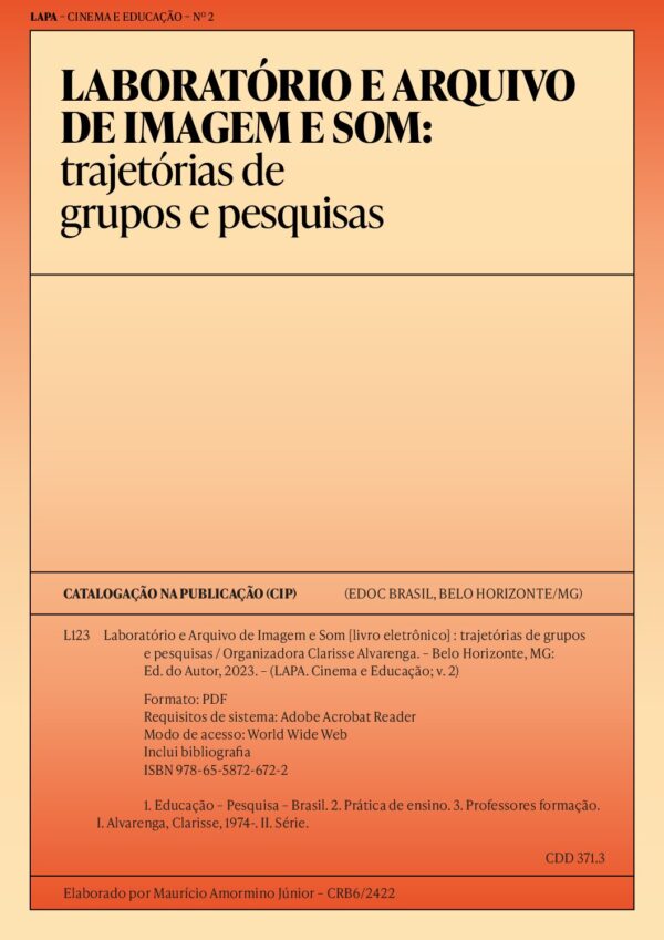 Laboratório e Arquivo de Imagem e Som: trajetórias de grupos e pesquisas.