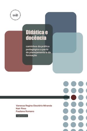 Didática e docência: caminhos da prática pedagógica a partir do planejamento e da formação