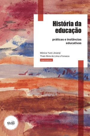 História da educação: práticas e instâncias educativas